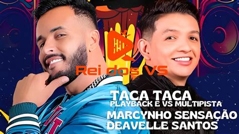 Deaveale Santos E Marcynho Sensa O Taca Taca Playback E Vs Multipista