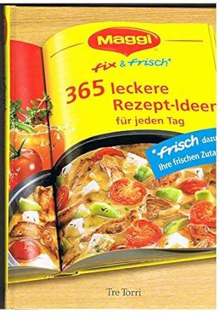 Maggi Fix Frisch F R Jeden Tag Maggi Kochstudio Amazon De B Cher