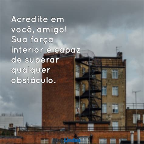 Mensagem De Incentivo Ao Amigo - Mensagens de Incentivo para Amigo: Palavras que Transformam e Motivam ...