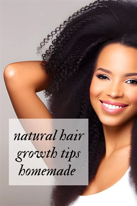 Homemade Natural Hair Growth Tips For Healthy And Beautiful Hair Natural Hair Growth Tips