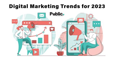 9 Emerging Digital Marketing Trends 2023 | Public Ad