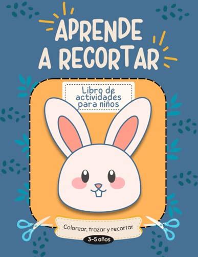 Aprende A Recortar Libro De Actividades Para Ni Os De A A Os