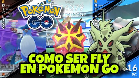 COMO SER FLY EN POKEMON GO TUTORIAL BIEN EXPLICADO SÉ UN PRO