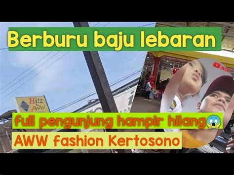 AWW Fashion Kertosono Toko Baju Alat Rumah Tangga Terbesar Terlengkap