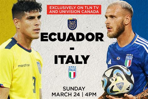 Ecuador vs Italy | Exclusively on TLN TV & Univision Canada