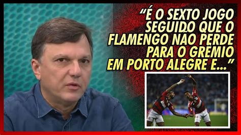 Mauro Cezar Fala Tudo Sobre GrÊmio 0 X 2 Flamengo Youtube