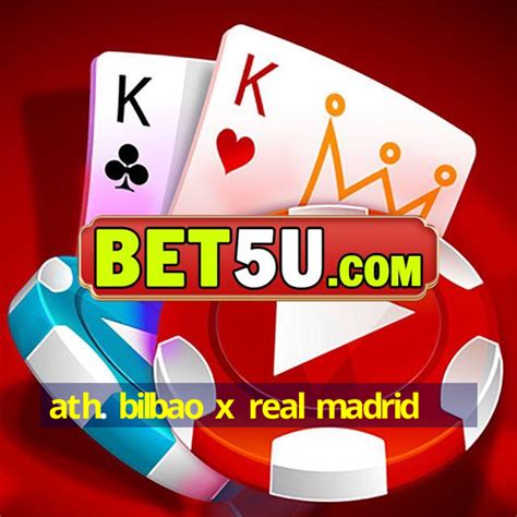 Ath Bilbao X Real Madrid Aposta Campe