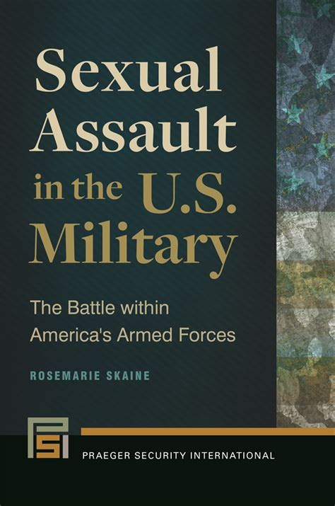 Sexual Assault In The Us Military The Battle Within Americas Armed