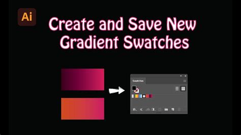 Illustrator Tip How To Create And Save New Gradient Swatches In Adobe