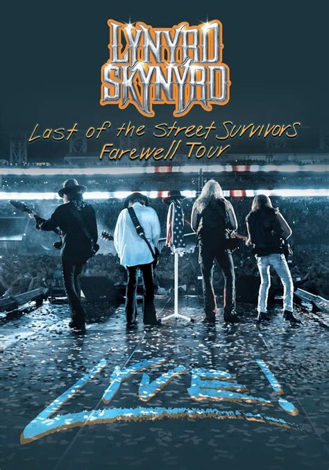 Lynyrd Skynyrd Last Of The Street Survivors Farewell Tour Lyve 2019 Posters — The Movie