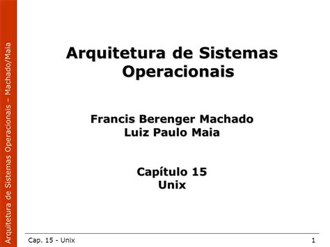 Arquitetura De Sistemas Operacionais Francis Berenger Machado Ppt