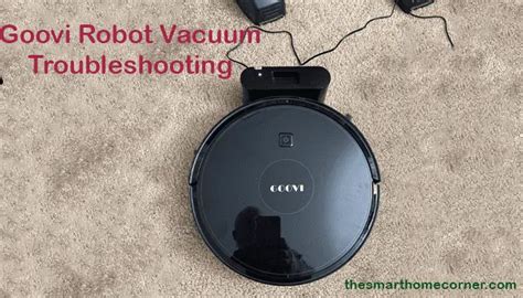 Goovi Robot Vacuum Troubleshooting - Smart Home Corner