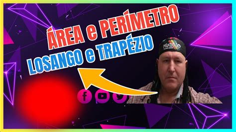 Rea E Per Metro Do Losango E Do Trap Zio Aula Ano Ef Youtube