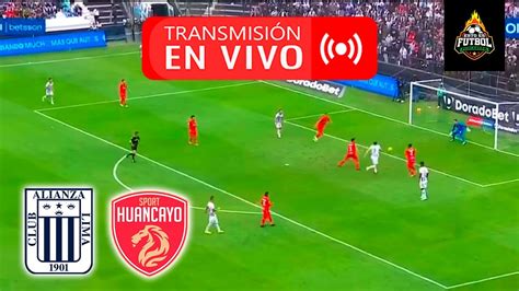 Alianza Lima Vs Sport Huancayo En Vivo 🔴 Liga 1 Torneo Clausura 2023 Youtube