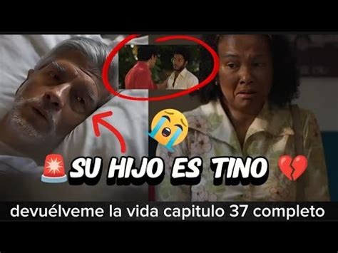 DEVUÉLVEME LA VIDA NUEVO CAPITULO 38 AL 39 COMPLETO SPOILER se