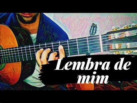 Lembra De Mim Ivan Lins Fingerstyle YouTube