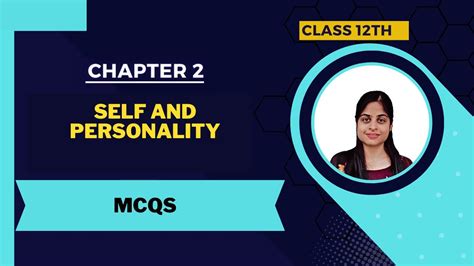 Class 12 Psychology Chapter 2 Self And Personality Mcq Quiz Cbse