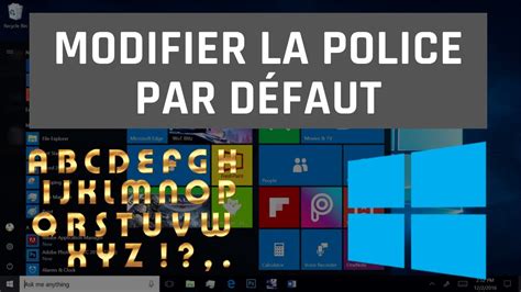 Modifier la police par défaut dans Windows 10 YouTube