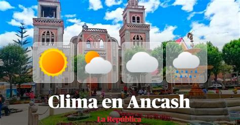 Clima En Ancash V A Senamhi Temperaturas M Ximas Y M Nimas Por