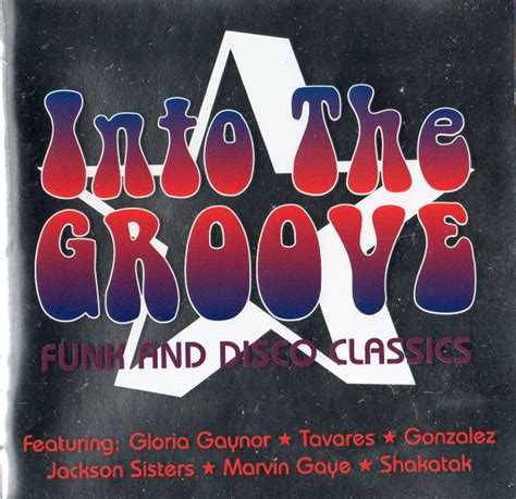 Into The Groove Funk And Disco Classics (2000, CD) - Discogs