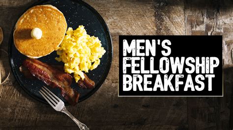 Men S Fellowship Breakfast Christian Life Church