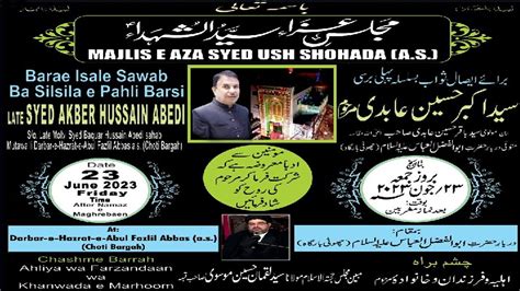 LIVE Majlis E Aza Basilsile Pehli Barsi Syed Akber Hussain Abedi