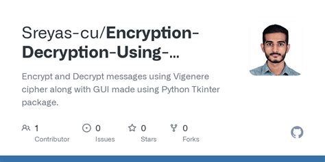 GitHub - Sreyas-cu/Encryption-Decryption-Using-Vigenere-Cipher: Encrypt and Decrypt messages ...