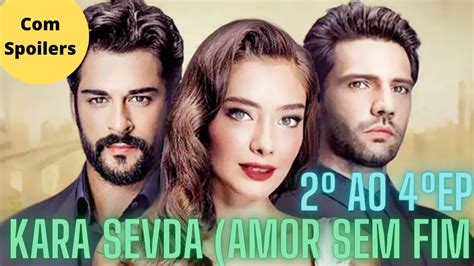 Amor Sem Fim Kara Sevda Ao Ep O Vil O Que Amamos Odiar Youtube