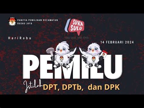 ISTILAH DPT DPTb Dan DPK Pada Pemilu 2024 Serta Perbedaannya YouTube