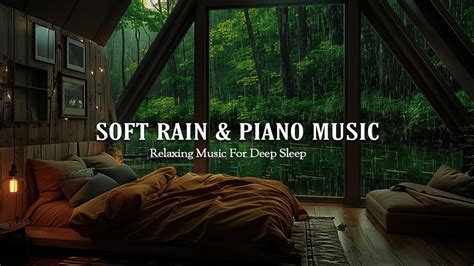 Fall Asleep Faster With Gentle Rain Sounds And Piano Melodies 🌧️💤 Beat