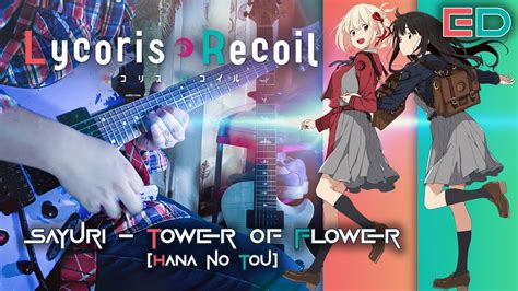 Lycoris Recoil Ed Tower Of Flower Hana No Tou 花の塔 Guitar Rock