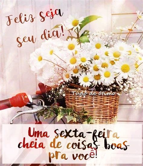 Pin de Renato Família em Bom dia amigos Sextou frases Frases de amor