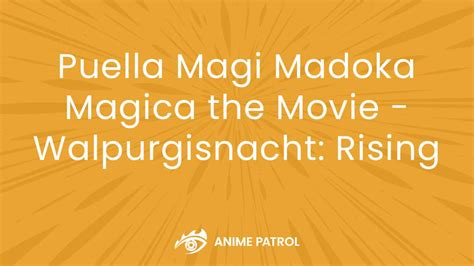 Puella Magi Madoka Magica the Movie - Walpurgisnacht: Rising Release Date