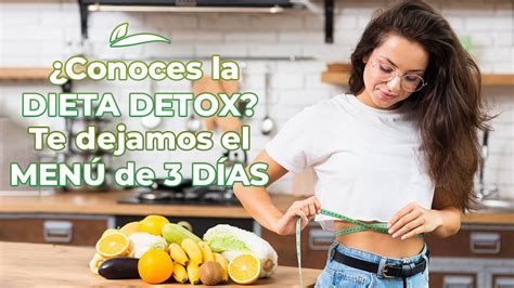 ¿Conoces la DIETA DETOX? Te dejamos el MENÚ de 3 DÍAS