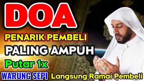 DOA PENARIK PEMBELI PUTAR 1X AMPUH DATANGKAN BANYAK PEMBELI DOA