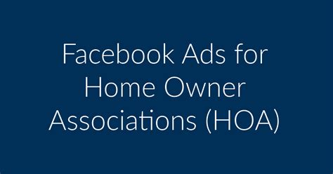 Facebook Ads For Home Owner Associations Hoa