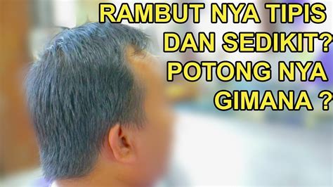 Rambut Tipis And Sedikit Potong Nya Bagaimana Step By Step 2019 Youtube