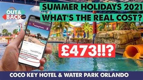 Summer Holidays 2021 Florida £473 Whats The Real Cost Coco Key