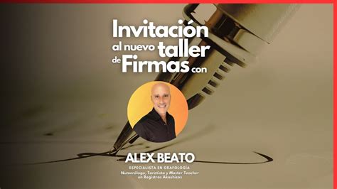 Invitaci N De Alex Beato Para El Taller De Firmas El Lenguaje Secreto