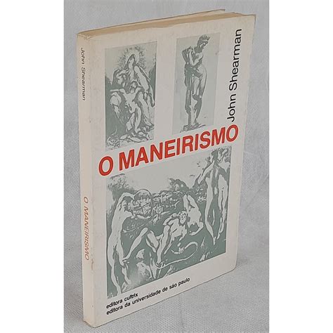 O Maneirismo John Shearman Shopee Brasil