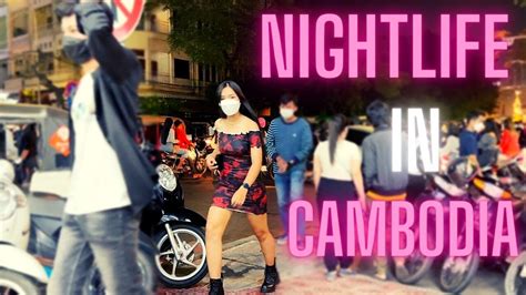 Cambodia Nightlife 2022 Youtube