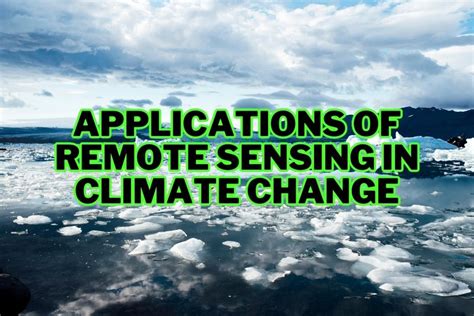 Applications Of Remote Sensing In Climate Change Spatial Post