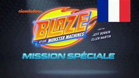 Blaze Et Les Monster Machines Mission Spéciale Générique en Français