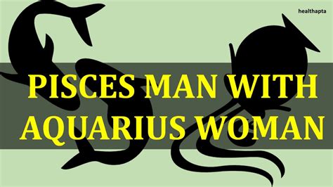 Pisces Man With Aquarius Woman Youtube