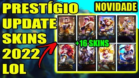 Novas Bordas E Atualizações Nas Skins Prestígio 2022 League Of