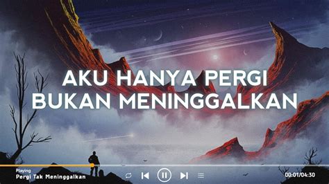 Ekhsan Pergi Tak Meninggalkan Lirik Lagu Aku Hanya Pergi Bukan