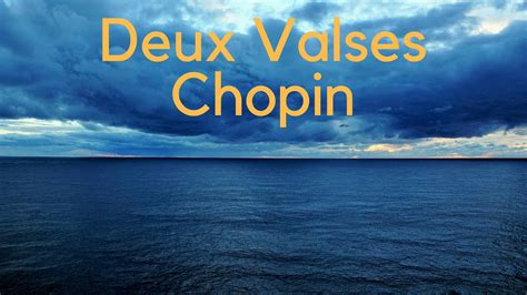 Deux Valses Chopin Youtube