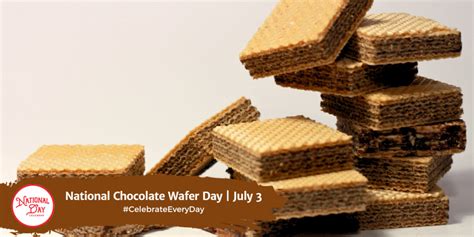 National Chocolate Wafer Day July 3 National Day Calendar