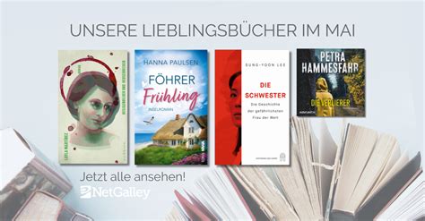 Unsere Lieblingsbücher im Mai 2024 NetGalley Deutschland