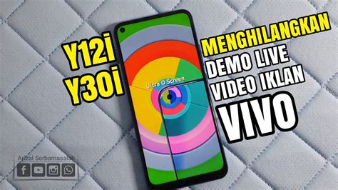 Cara Hapus Permanent Demo Live Dan Video Iklan Hp Vivo Y I Y I